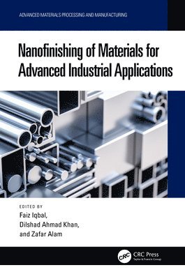 Nanofinishing of Materials for Advanced Industrial Applications 1