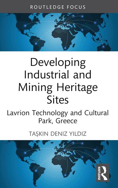 Taşkın Deniz Yıldız - Developing Industrial and Mining Heritage Sites, Häftad