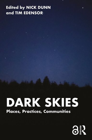 Nick Dunn, Tim Edensor - Dark Skies, Inbunden