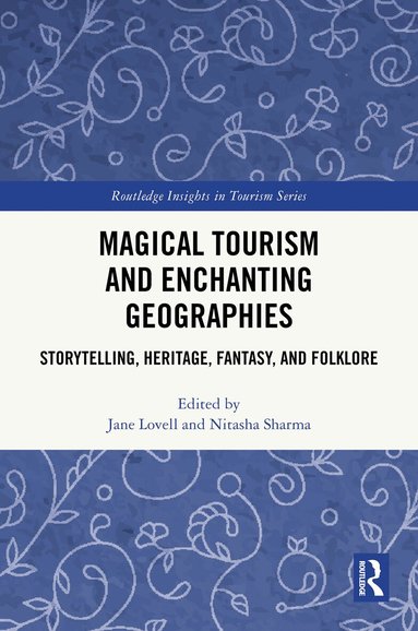 Jane Lovell, Nitasha Sharma - Magical Tourism and Enchanting Geographies, Inbunden