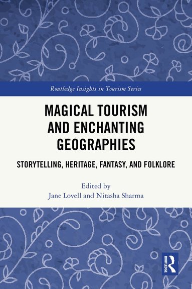 Jane Lovell, Nitasha Sharma - Magical Tourism and Enchanting Geographies, Häftad