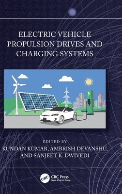 Electric Vehicle Propulsion Drives and Charging Systems 1