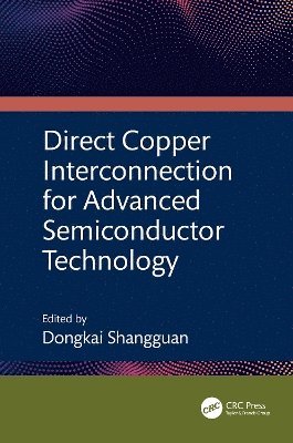 bokomslag Direct Copper Interconnection for Advanced Semiconductor Technology