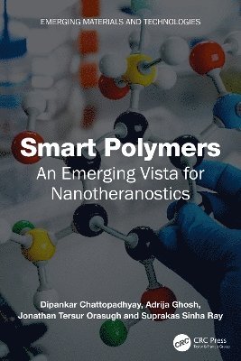 Dipankar Chattopadhyay, Adrija Ghosh, Jonathan Tersur Orasugh, Suprakas Sinha Ray, South Africa) Ray, Suprakas Sinha (DSI-CSIR - Smart Polymers, Inbunden