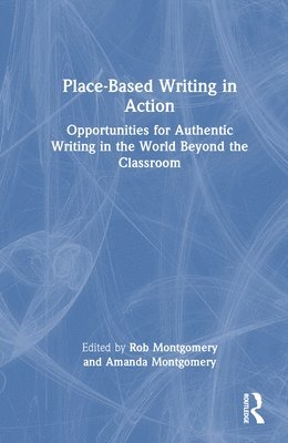 Place-Based Writing in Action 1