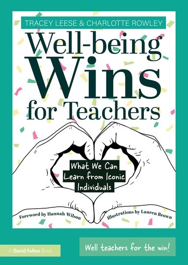 Tracey Leese, Charlotte Rowley - Well-being Wins for Teachers, Häftad