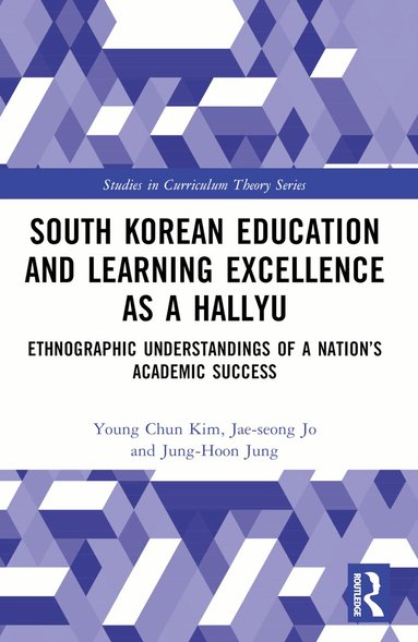 Young Chun Kim, Jae-seong Jo, Jung-Hoon Jung - South Korean Education and Learning Excellence as a Hallyu, Häftad