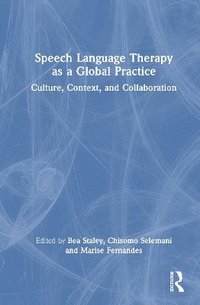 bokomslag Speech Language Therapy as a Global Practice