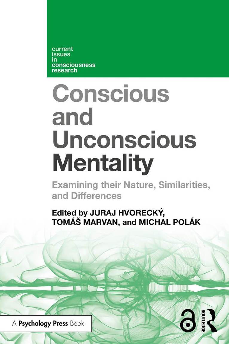 Juraj Hvorecký, Tomáš Marvan, Michal Polák, Juraj Hvorecky, Tomas Marvan, Michal Polak, Tomás Marvan - Conscious and Unconscious Mentality, Häftad