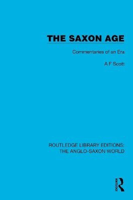 A.F. Scott, A. F. Scott - Saxon Age, Inbunden