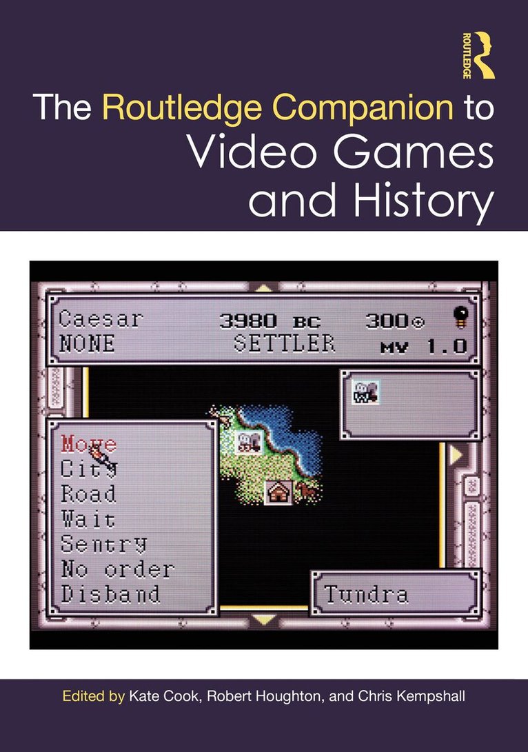 Kate Cook, Robert Houghton, Chris Kempshall - Routledge Companion to Video Games and History, Inbunden