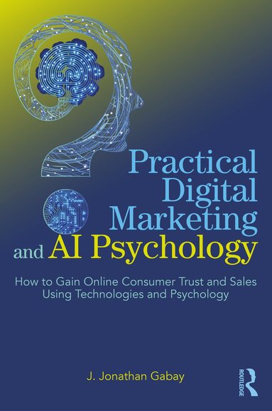 bokomslag Practical Digital Marketing and AI Psychology