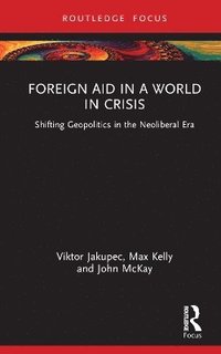 bokomslag Foreign Aid in a World in Crisis