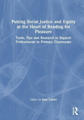 Putting Social Justice and Equity at the Heart of Reading for Pleasure 1