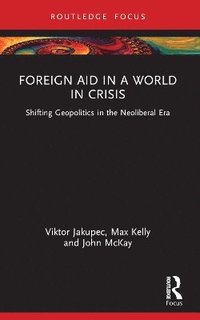 bokomslag Foreign Aid in a World in Crisis