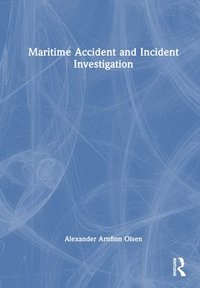 bokomslag Maritime Accident and Incident Investigation