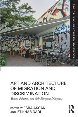 bokomslag Art and Architecture of Migration and Discrimination