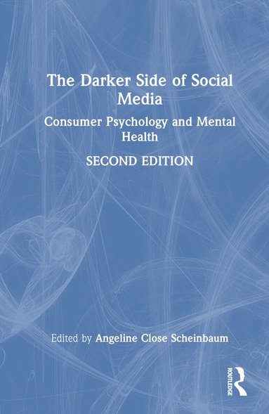Angeline Close Scheinbaum - Darker Side of Social Media, Inbunden