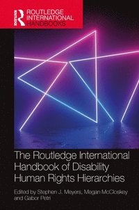bokomslag The Routledge International Handbook of Disability Human Rights Hierarchies