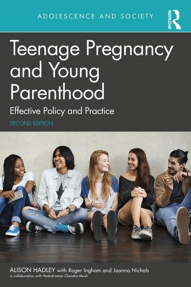 Alison Hadley - Teenage Pregnancy and Young Parenthood, Häftad