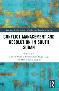 bokomslag Conflict Management and Resolution in South Sudan