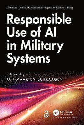 Jan Maarten Schraagen - Responsible Use of AI in Military Systems, Häftad
