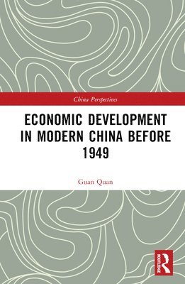 bokomslag Economic Development in Modern China Before 1949