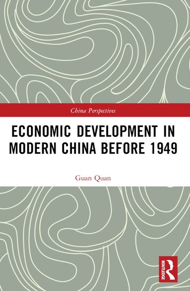 bokomslag Economic Development in Modern China Before 1949