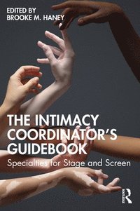 bokomslag The Intimacy Coordinator's Guidebook