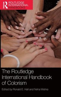 bokomslag The Routledge International Handbook of Colorism