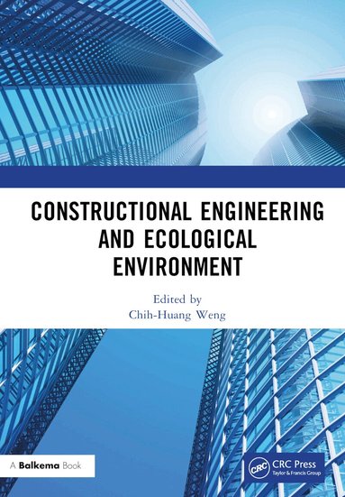 Chih-Huang Weng - Constructional Engineering and Ecological Environment, Inbunden