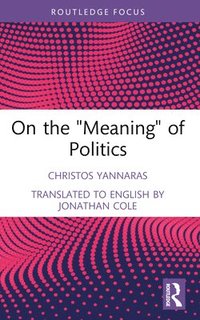 bokomslag On the 'Meaning' of Politics