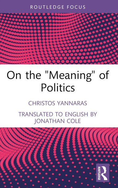 Christos Yannaras - On the 'Meaning' of Politics, Häftad