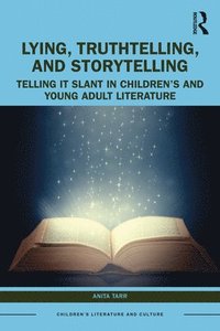 bokomslag Lying, Truthtelling, and Storytelling in Childrens and Young Adult Literature