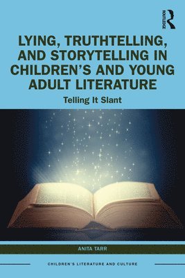 bokomslag Lying, Truthtelling, and Storytelling in Childrens and Young Adult Literature