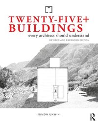 bokomslag Twenty-Five+ Buildings Every Architect Should Understand