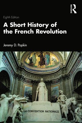 Jeremy D. Popkin, USA) Popkin, Jeremy D. (University of Kentucky - Short History of the French Revolution, Häftad