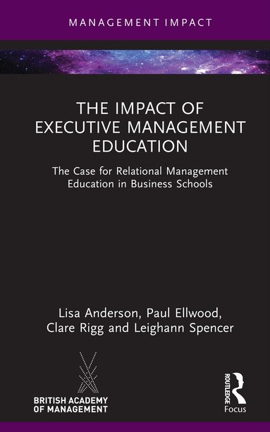 Lisa Anderson, Paul Ellwood, Clare Rigg, Leighann Spencer - Impact of Executive Management Education, Inbunden
