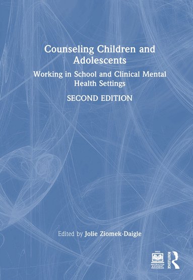 Jolie Ziomek-Daigle - Counseling Children and Adolescents, Inbunden