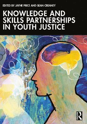 bokomslag Knowledge and Skills Partnerships in Youth Justice