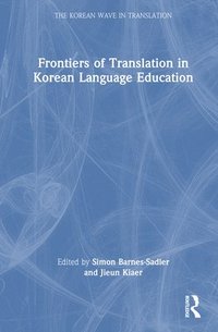 bokomslag Frontiers of Translation in Korean Language Education