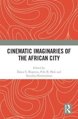 Cinematic Imaginaries of the African City 1