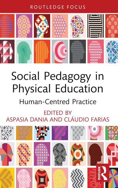 Aspasia Dania, Cláudio Farias - Social Pedagogy in Physical Education, Häftad
