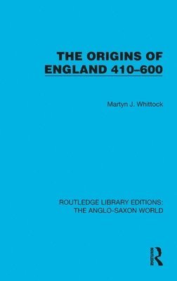 Origins of England 410–600