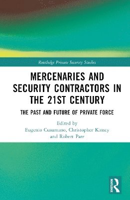 Mercenaries and Security Contractors in the 21st Century 1