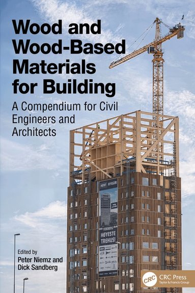 Peter Niemz, Dick Sandberg - Wood and Wood-Based Materials for Building, Häftad