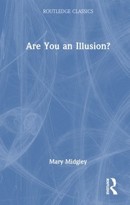 bokomslag Are You an Illusion?
