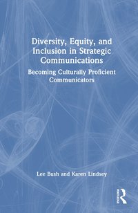 bokomslag Diversity, Equity, and Inclusion in Strategic Communications