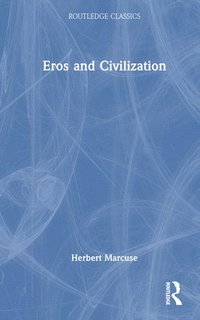 bokomslag Eros and Civilization