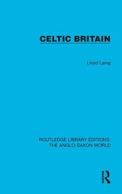 Lloyd Laing - Celtic Britain, Inbunden